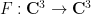 {F : {\bf C}^3 \rightarrow {\bf C}^3}