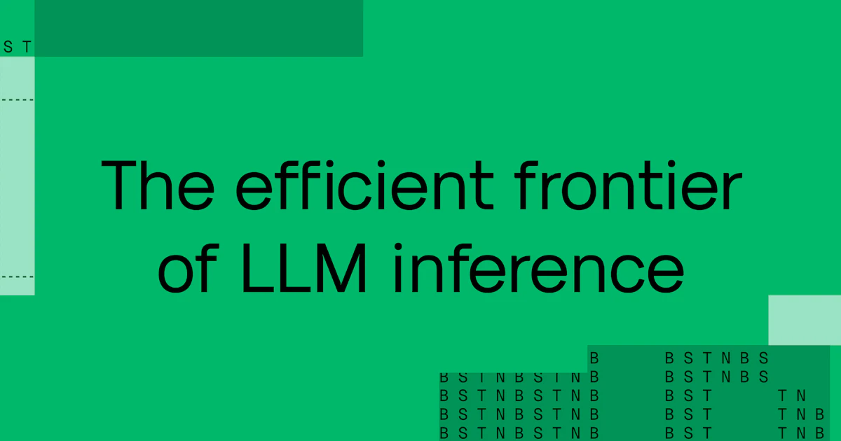 The efficient frontier of LLM inference